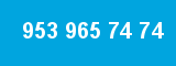 953 965 74 74